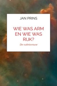 cover of the book Wie was Arm en wie was Rijk?