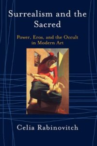 cover of the book Surrealism and the Sacred: Power, Eros, and the Occult in Modern Art