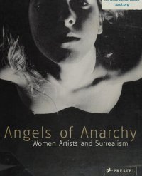 cover of the book Angels of Anarchy: Women Artists and Surrealism