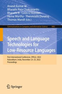 cover of the book Speech and Language Technologies for Low-Resource Languages - First International Conference, SPELLL 2022, Kalavakkam, India, November 23–25, 2022, Proceedings