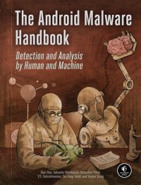 cover of the book The Android Malware Handbook: Detection and Analysis by Human and Machine