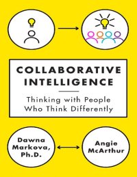 cover of the book Collaborative Intelligence: Thinking with People Who Think Differently