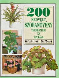 cover of the book 200 kedvelt szobanövény termesztése és ápolása