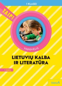 cover of the book Lietuvių kalba ir literatūra. Vadovėlis 1 klasei.