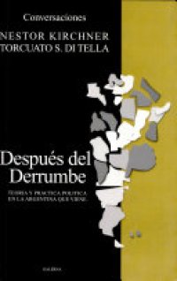 cover of the book Después del derrumbe: teoría y práctica política en la Argentina que viene