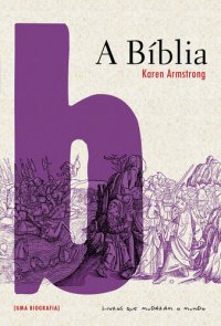 cover of the book A Bíblia: uma biografia