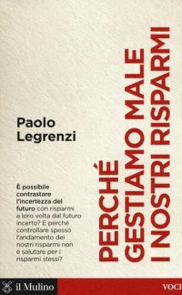 cover of the book Perché gestiamo male i nostri risparmi