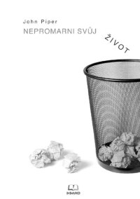 cover of the book Nepromarni svůj život