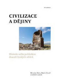 cover of the book Civilizace a dějiny: historie světa pohledem dvaceti českých vědců