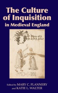 cover of the book The Culture of Inquisition in Medieval England (Westfield Medieval Studies, 4)