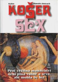 cover of the book Košer sex: proč většina manželství není plná vášně a sexu, ale mohla by být