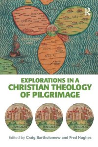 cover of the book Explorations in a Christian Theology of Pilgrimage