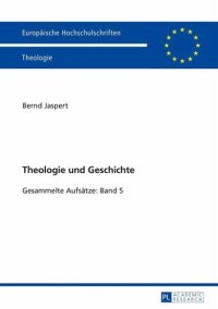 cover of the book Theologie und Geschichte: Gesammelte Aufsätze: Band 5