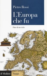 cover of the book L' Europa che fu. Fine di un ciclo