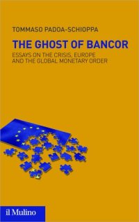 cover of the book The ghost of Bancor. Essays on the crisis, Europe and the global monetary order