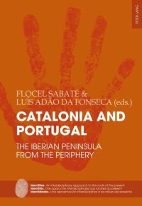 cover of the book Catalonia and Portugal: The Iberian Peninsula from the periphery (Identities / Identités / Identidades) (English, French and Spanish Edition)