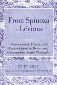 cover of the book From Spinoza to Lévinas: Hermeneutical, Ethical, and Political Issues in Modern and Contemporary Jewish Philosophy