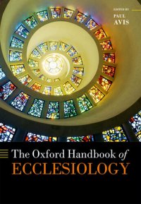 cover of the book The Oxford Handbook of Ecclesiology (Oxford Handbooks)