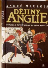 cover of the book Dějiny Anglie: doplněné o novější období Michelem Mohrtem