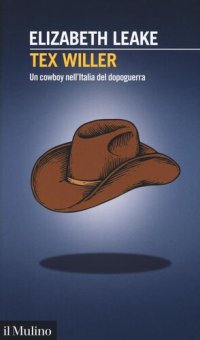 cover of the book Tex Willer. Un cowboy nell'Italia del dopoguerra