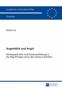 cover of the book Augenblick und Angst: Kierkegaards Zeit- und Existenzauffassung in "Der Begriff Angst" und in den Climacus-Schriften. Dissertationsschrift