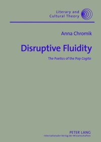 cover of the book Disruptive Fluidity: The Poetics of the Pop "Cogito" (Literary and Cultural Theory)