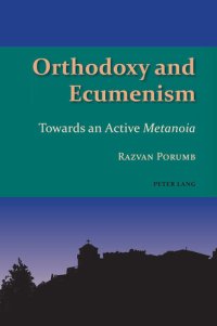 cover of the book Orthodoxy and Ecumenism: Towards an Active Metanoia (Studies in Eastern Orthodoxy Book 4)