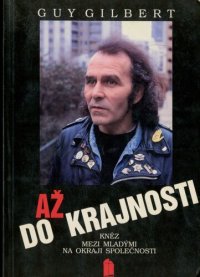 cover of the book Až do krajnosti: Kněz mezi mladými na okraji společnosti