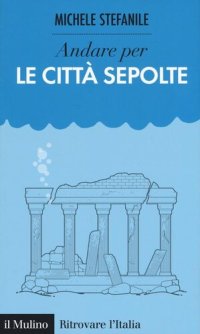 cover of the book Andare per le città sepolte