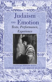 cover of the book Judaism and Emotion: Texts, Performance, Experience (Studies in Judaism)