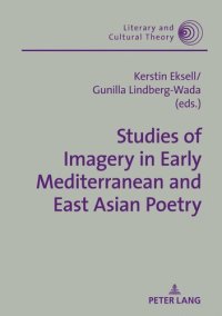 cover of the book Studies of Imagery in Early Mediterranean and East Asian Poetry (Literary and Cultural Theory)