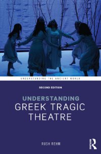 cover of the book Understanding Greek Tragic Theatre