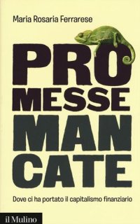 cover of the book Promesse mancate. Dove ci ha portato il capitalismo finanziario