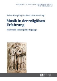 cover of the book Musik in der religiösen: Erfahrung Historisch-theologische Zugänge