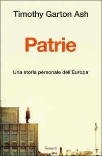 cover of the book Patrie. Una storia personale dell'Europa