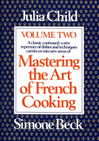 cover of the book Mastering the Art of French Cooking, Volume 2