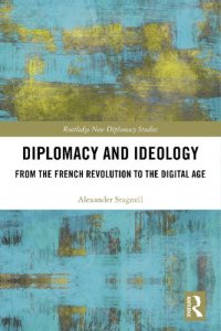 cover of the book Diplomacy and Ideology: From the French Revolution to the Digital Age