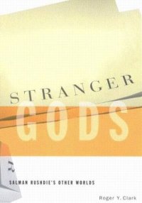 cover of the book Stranger Gods: Salman Rushdie's Other Worlds