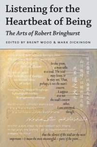 cover of the book Listening for the Heartbeat of Being: The Arts of Robert Bringhurst