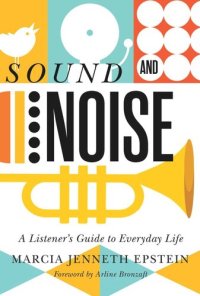 cover of the book Sound and Noise: A Listener's Guide to Everyday Life