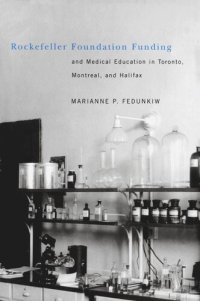 cover of the book Rockefeller Foundation Funding and Medical Education in Toronto, Montreal, and Halifax