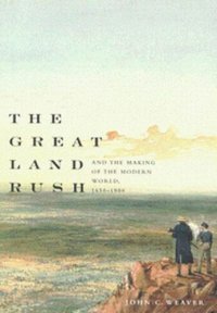 cover of the book Great Land Rush and the Making of the Modern World, 1650-1900