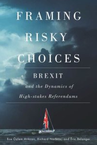 cover of the book Framing Risky Choices: Brexit and the Dynamics of High-Stakes Referendums