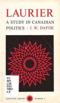 cover of the book Laurier: A Study in Canadian Politics