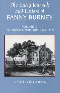 cover of the book Early Journals and Letters of Fanny Burney, Volume 4: The Streatham Years, Part II, 1780-1781