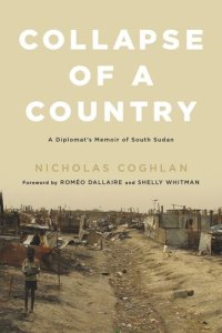 cover of the book Collapse of a Country: A Diplomat's Memoir of South Sudan