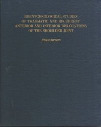 cover of the book Roentgenological Studies of Traumatic and Recurrent Anterior and Inferior Dislocations of the Shoulder Joint