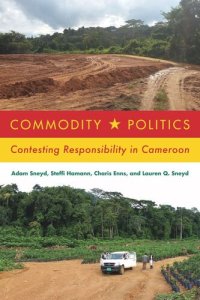 cover of the book Commodity Politics: Contesting Responsibility in Cameroon