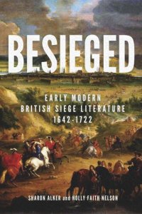 cover of the book Besieged: Early Modern British Siege Literature, 1642-1722