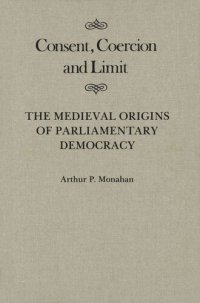 cover of the book Consent, Coercion, and Limit: The Medieval Origins of Parliamentary Democracy